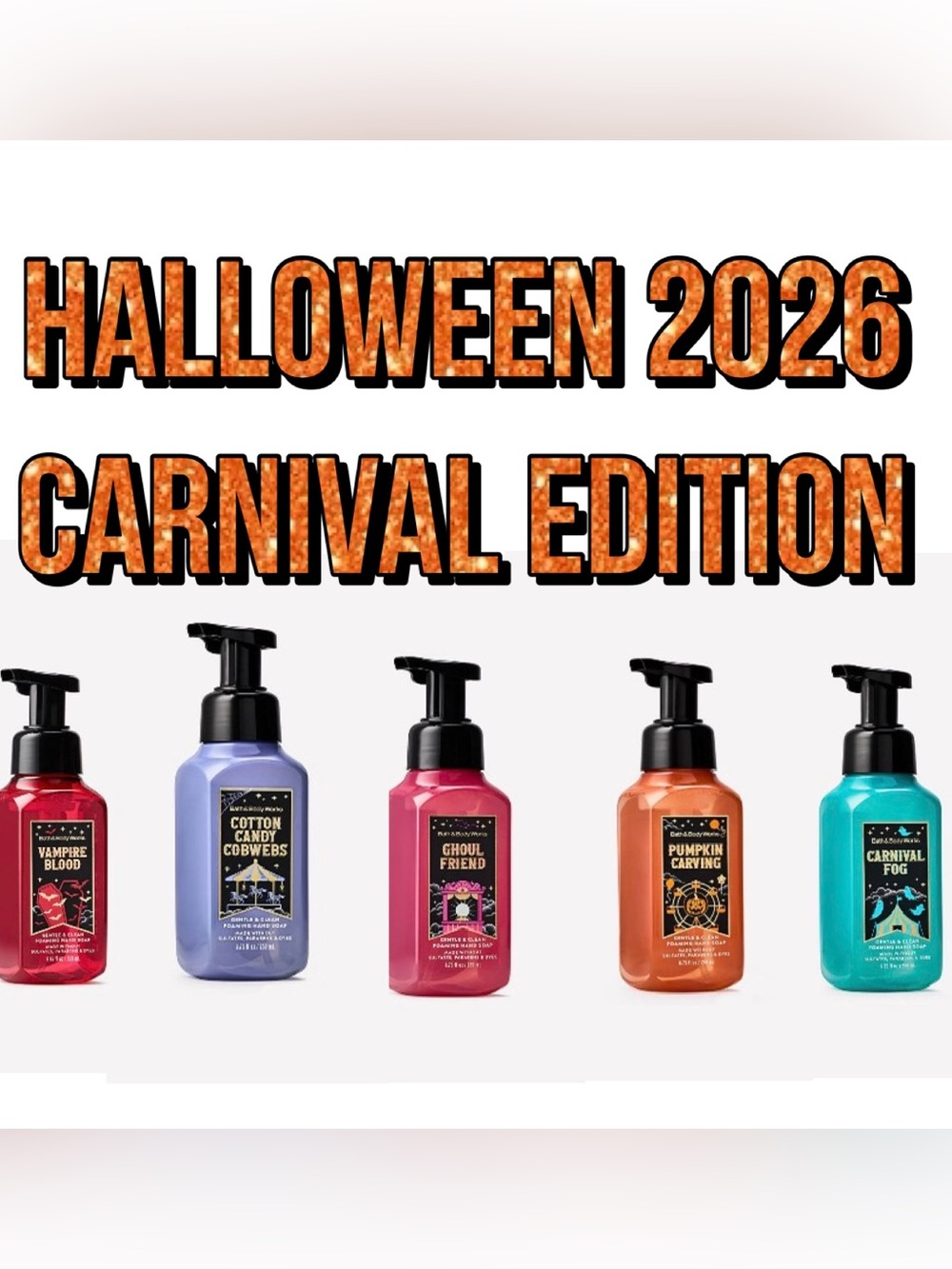 BBW HALLOWEEN 2026 CARNIVAL EDITION Foaming Hand Soap Bundle x5